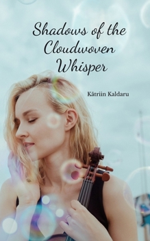 Shadows of the Cloudwoven Whisper