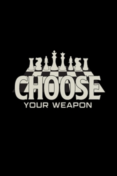 Paperback Choose your weapon: 6x9 Chess - lined - ruled paper - notebook - notes Book