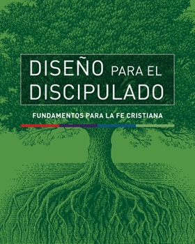 Paperback Diseño Para El Discipulado: Fundamentos Para La Fe Cristiana [Spanish] Book