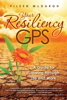 Paperback Your Resiliency GPS: A Guide for Growing through Life and Work Book