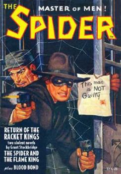 The SPIDER Volume 3 : Return of the Rackets KIng and the Spider and the Flame-King - Plus Blood Bond - Book #3 of the Spider Sanctum Books Reprints