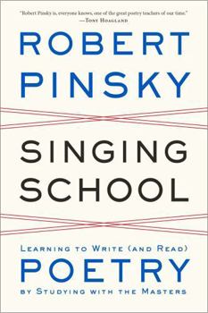 Paperback Singing School: Learning to Write (and Read) Poetry by Studying with the Masters Book