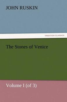 Paperback The Stones of Venice, Volume I (of 3) Book