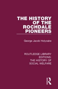 Paperback The History of the Rochdale Pioneers Book