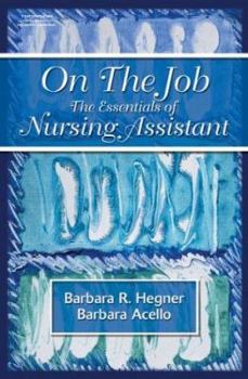 Paperback On the Job: Essentials of Nursing Assisting Book