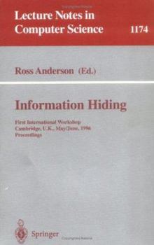 Paperback Information Hiding: First International Workshop, Cambridge, U.K., May 30 - June 1, 1996. Proceedings Book
