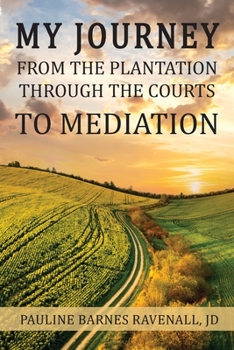 Paperback My Journey from the Plantation, through the Courts, to Mediation Book