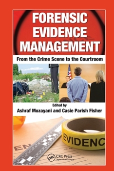 Paperback Forensic Evidence Management: From the Crime Scene to the Courtroom Book
