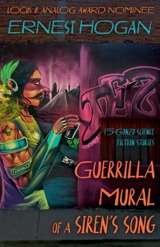 Paperback Guerrilla Mural of a Siren's Song: 15 Gonzo Science Fiction Stories Book