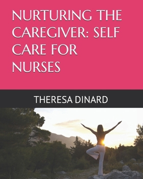 Paperback Nurturing the Caregiver: Self Care for Nurses Book