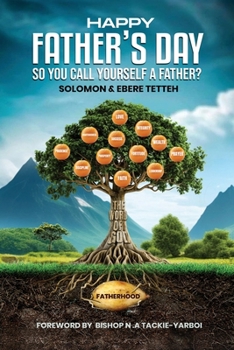 Happy Father's Day: So You Call Yourself a Father?