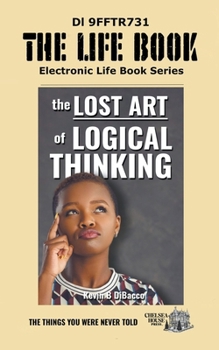 Paperback The Lost Art of Logical Thinking Book