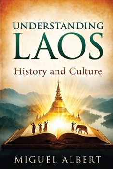 Understanding Laos: History and Culture