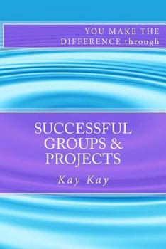 Paperback Successful Groups & Projects: You Make the Difference through Book