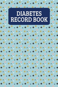 Paperback Diabetes Record Book: Daily Blood Sugar Log Book (2 Years) - Blue Dots Book