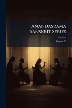 Paperback Anandasrama Sanskrit Series; Volume 23 [Sanskrit] Book