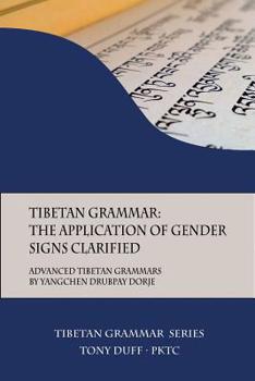 Paperback Tibetan Grammar: The Application of Gender Signs Clarified: Advanced Tibetan Grammars Book