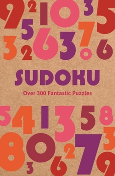 Paperback Sudoku: Over 300 Fantastic Puzzles Book