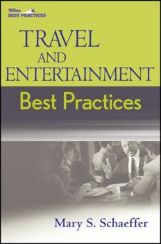 Travel and Entertainment Best Practices (Wiley Best Practices)