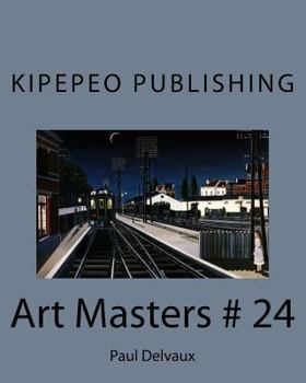 Art Masters # 24: Paul Delvaux