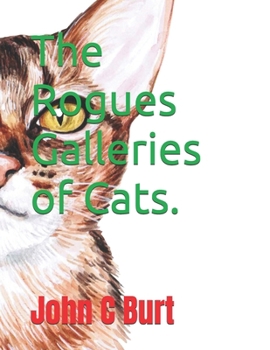 The Rogues Galleries of Cats.