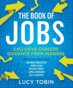 Paperback The Book of Jobs: Exclusive Careers Guidance from Insiders Book
