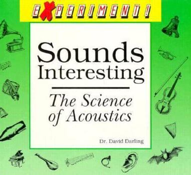 Library Binding Sounds Interesting: The Science of Acoustics Book