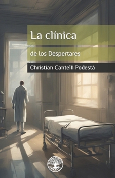 La clínica de los Despertares (Spanish Edition)