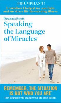 Paperback Speaking the Language of Miracles **NEW EDITION** by Deanna Scott Book