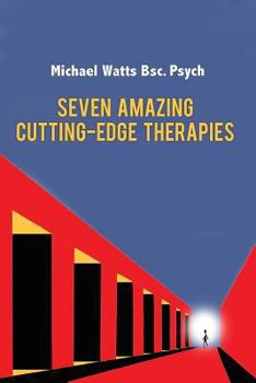 Paperback Seven Amazing Cutting-Edge Therapies Book