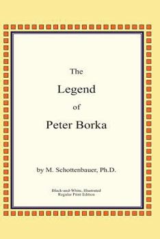 Paperback The Legend of Peter Borka Book