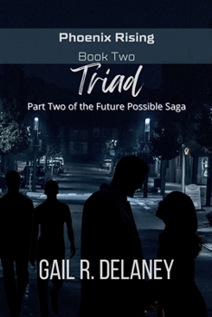 Paperback Triad: Part Two of The Future Possible Saga Book