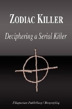 Paperback Zodiac Killer - Deciphering a Serial Killer (Biography) Book