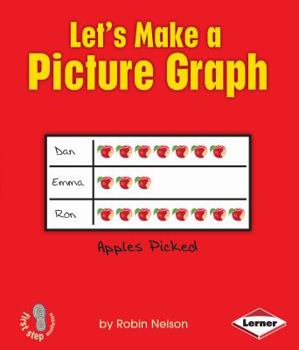 Let's Make a Picture Graph - Book  of the First Step Nonfiction