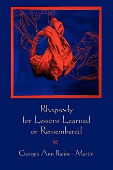 Paperback Rhapsody for Lessons Learned or Remembered Book