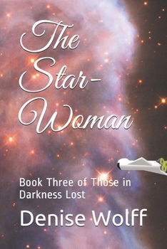 Paperback The Star-Woman: Book Three of Those in Darkness Lost Book