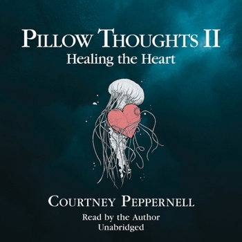 Audio CD Pillow Thoughts II: Healing the Heart Book