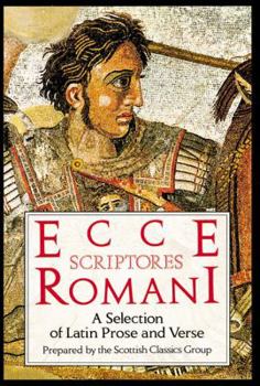 Hardcover Ecce Scriptores Rommani: A Selection of Latin Prose and Verse Book