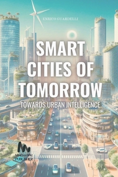 Smart Cities of Tomorrow: Towards Urban Intelligence