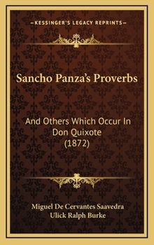 Sancho Panza's Proverbs: And Others Which Occur In Don Quixote (1872)