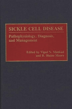 Hardcover Sickle Cell Disease: Pathophysiology, Diagnosis, and Management Book