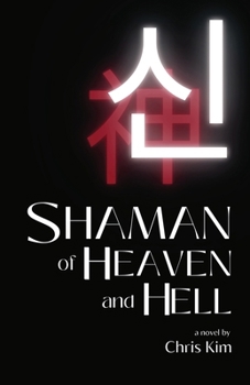 Paperback The Shaman of Heaven and Hell Book