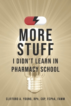 Paperback More Stuff I Didn't Learn In Pharmacy School Book
