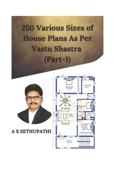 Paperback 250 Various Sizes of House Plans As Per Vastu Shastra: (Part 1) Book
