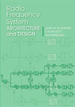Radio Frequency System Architecture and Design