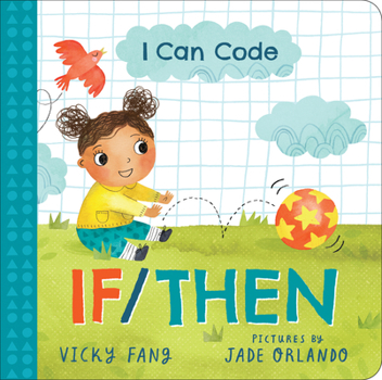 Board book I Can Code: If/Then Book