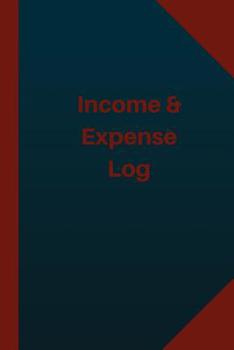 Income and Expense Log (Logbook, Journal - 124 Pages 6x9 Inches) : Income and Expense Logbook (Blue Cover, Medium)