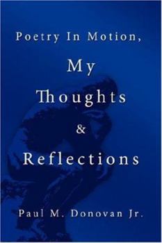 Paperback Poetry In Motion, My Thoughts & Reflections Book