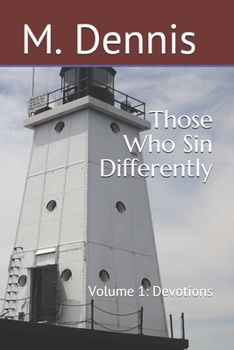 Paperback Those Who Sin Differently Volume 1 - Devotions: Devotions for those who sin and live in the company of sinners Book