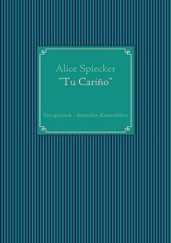 Paperback "Tu Cariño": Ein spanisch - deutsches Katzenleben [German] Book